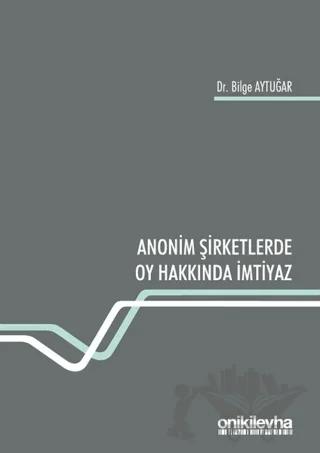 Anonim Şirketlerde Oy Hakkında İmtiyaz