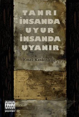 Tanrı İnsanda Uyur İnsanda Uyanır
