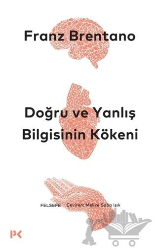Doğru ve Yanlış Bilgisinin Kökeni