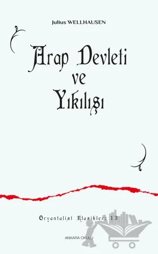 Arap Devleti ve Yıkılışı