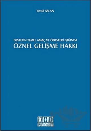 Devletin Temel Amaç ve Ödevleri Işığında Öznel Gelişme Hakkı