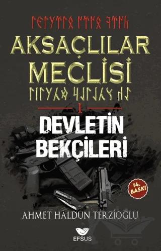 Aksaçlılar Meclisi 1 - Devletin Bekçileri