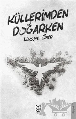 Küllerimden Doğarken