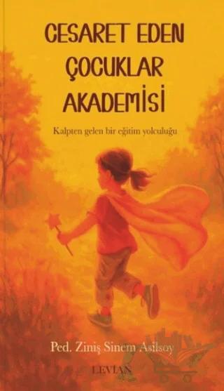 Cesaret Eden Çocuklar Akademisi
