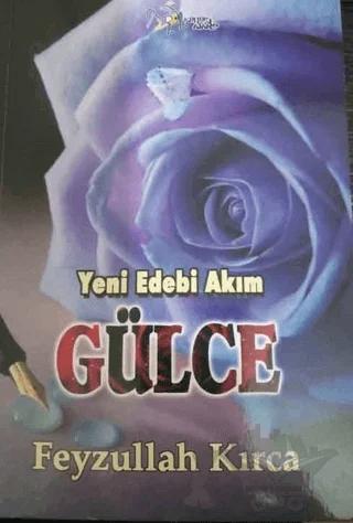 Yeni Edebi Akım - Gülce