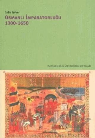 Osmanlı İmparatorluğu 1300 - 1650