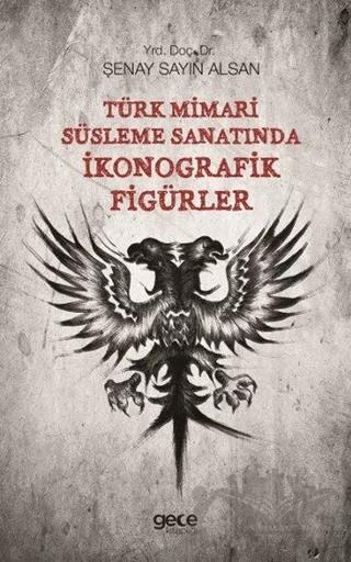 Türk Mimari Süsleme Sanatında İkonografik Figürler
