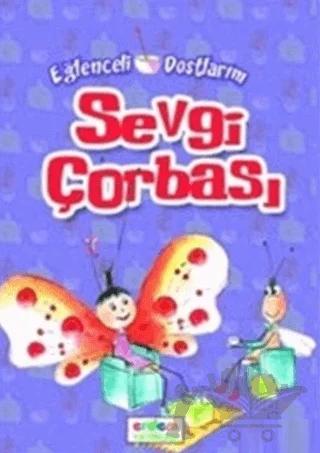 Sevgi Çorbası - Misafirperverlik, Paylaşma, Farklılıklara Saygı