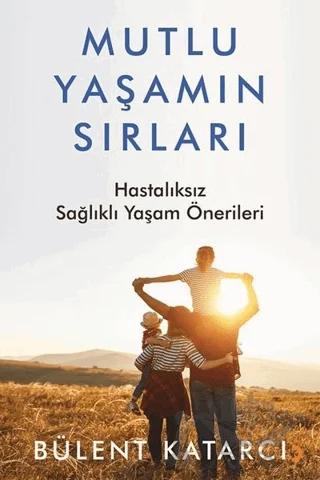 Mutlu Yaşamın Sırları