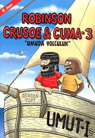 Robinson Crusoe ve Cuma 3 - Umuda Yolculuk