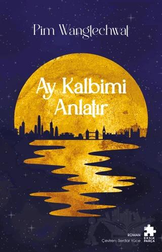 Ay Kalbimi Anlatır