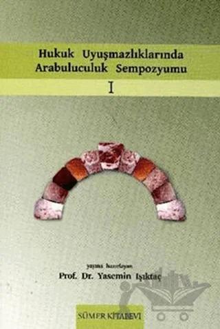 Hukuk Uyuşmazlıklarında Arabuluculuk Sempozyumu 1