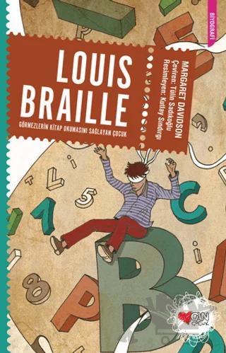 Louis Braille: Görmezlerin Kitap Okumasını Sağlayan Çocuk