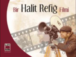 Bir Halit Refiğ Filmi