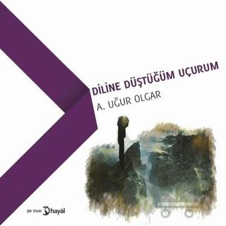 Diline Düştüğüm Uçurum