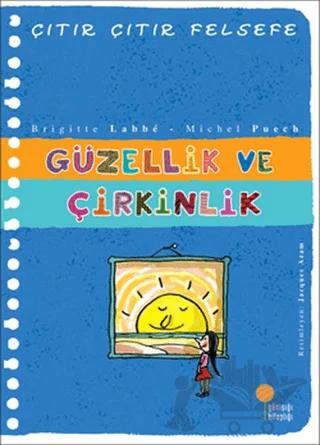 Güzellik ve Çirkinlik - Çıtır Çıtır Felsefe 5