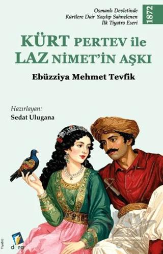 Kürt Pertev ile Laz Nimet'in Aşkı