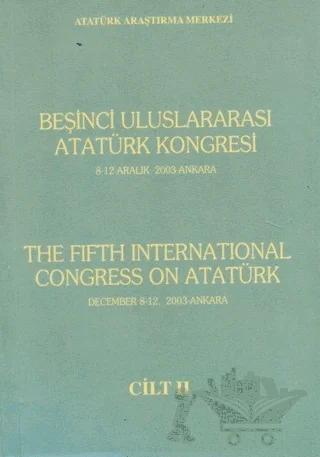 Beşinci Uluslararası Atatürk Kongresi (The Fifth İnternational Congress On Atatürk) Cilt 2