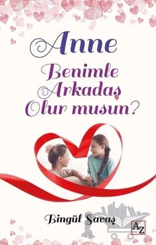 Anne Benimle Arkadaş Olur musun?