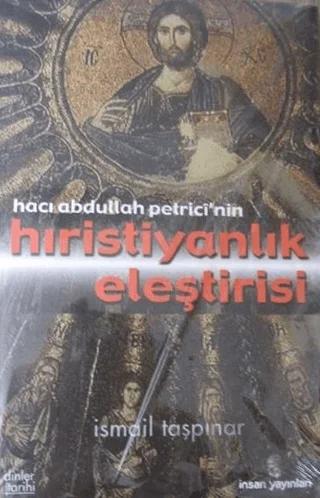 Hacı Abdullah Petrici'nin Hıristiyanlık Eleştirisi