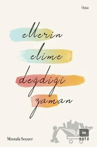 Ellerin Elime Değdiği Zaman