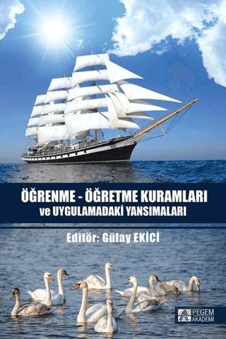 Öğrenme-Öğretme Kuramları ve Uygulamadaki Yansımaları