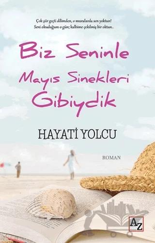 Biz Seninle Mayıs Sinekleri Gibiydik