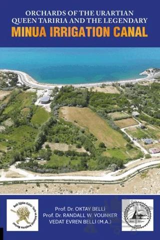 Orchards of The Urartian Queen Tariria and The Legendary Minua Irrigation Canal