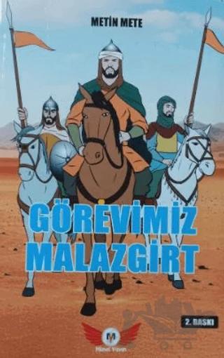 Görevimiz Malazgirt