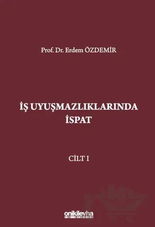 İş Uyuşmazlıklarında İspat (3 Cilt)