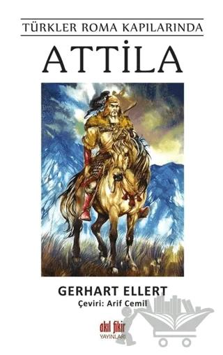 Türkler Roma Kapılarında Attila