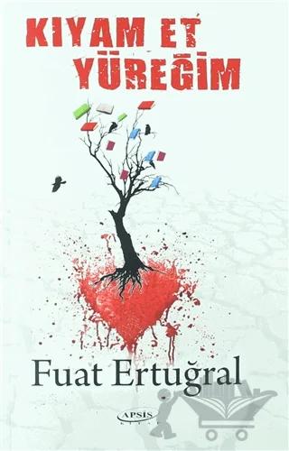 Kıyam Et Yüreğim