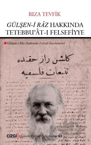 Gülşen-i Raz Hakkında Tetebbu'at-ı Felsefiyye