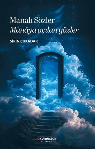 Manalı Sözler Manaya Açılan Gözler