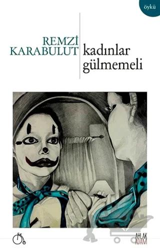 Kadınlar Gülmemeli