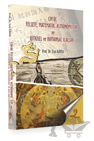 Çin'de Felsefe Matematik Astronomi Tıp ve Bitkisel ve Hayvansal İlaçlar