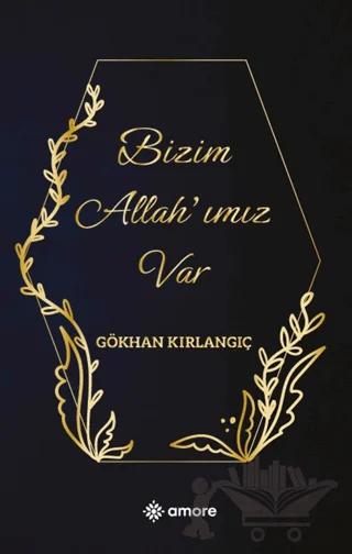 Bizim Allah’ımız Var