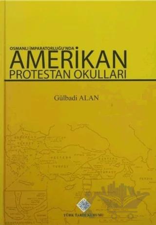 Osmanlı İmparatorluğu'nda Amerikan Protestan Okulları