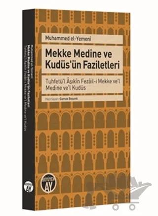 Mekke Medine ve Kudüs'ün Faziletleri