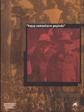 Kayıp Zamanların Peşinde Alman Arkeoloji Enstitüsü Anadolu Kazıları