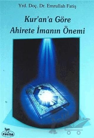 Kur'an'a Göre Ahirete İmanın Önemi