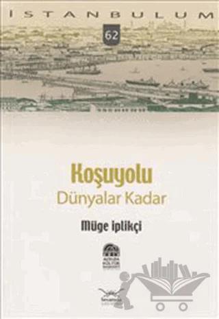 Koşuyolu: Dünyalar Kadar