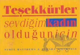 Teşekkürler Sevdiğim Kadın Olduğun İçin