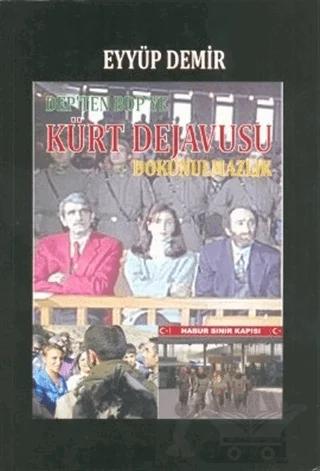DEP’ten BDP’ye Kürt Dejavusu Dokunulmazlık
