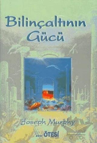 Bilinçaltının Gücü