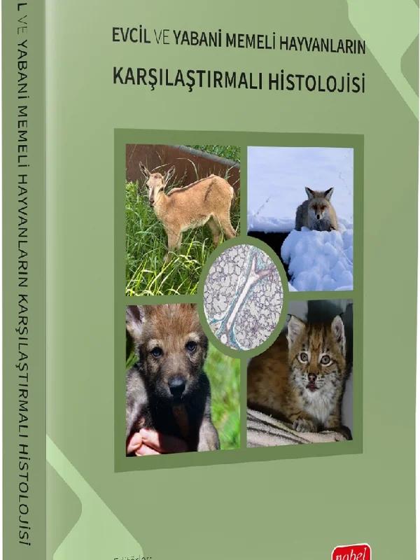 Evcil ve Yabani Memeli Hayvanların Karşılaştırmalı Histolojisi