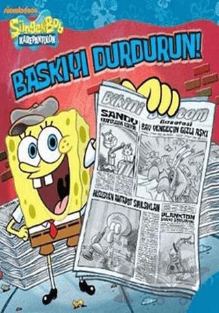 Sünger Bob - Baskıyı Durdurun!