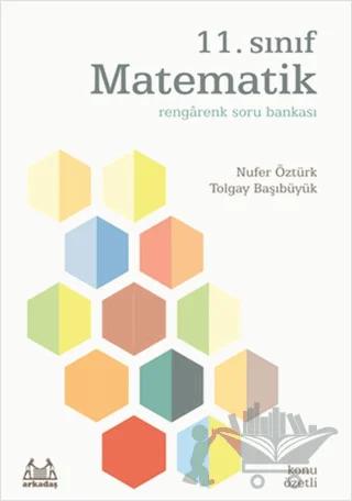 11. Sınıf Matematik Rengarenk Konu Özetli Soru Bankası