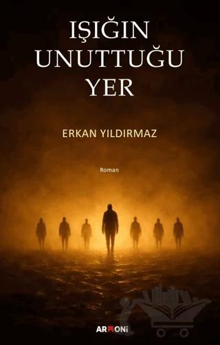 Işığın Unuttuğu Yer