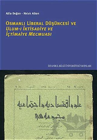 Osmanlı Liberal Düşüncesi Ulum-ı İktisadiye ve İçtimaiye Mecmuası